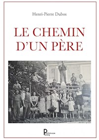 Le chemin d'un père - Henri-Pierre Dubos - ebook