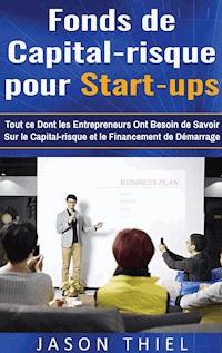 Fonds de Capital-risque pour Start-ups - Jason Thiel - ebook