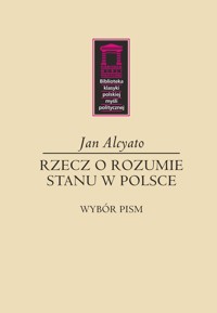 Rzecz o rozumie stanu w Polsce - Alcyato Jan - książka