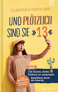 Und plötzlich sind sie 13 - David Arp - ebook