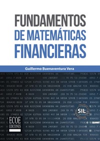 Fundamentos de matemáticas financieras - Guillermo Buenaventura Vera - ebook