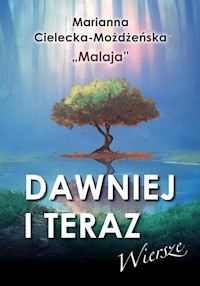 Dawniej i teraz - Cielecka-Możdżeńska Marianna - książka