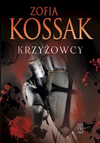 Krzyżowcy Tom 3 i 4 - Zofia Kossak - książka