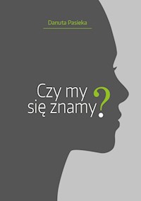 Czy my się znamy? - Danuta Pasieka - książka