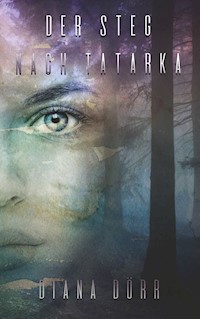 Der Steg nach Tatarka - Diana Dörr - ebook