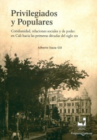 Privilegiados y populares - Alberto Isaza Gil - ebook