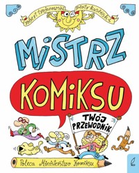 Mistrz komiksu Twój przewodnik - Trojanowski Robert, Kasiński Piotr - książka