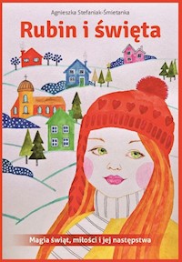 Rubin i święta - Stefaniak-Śmietanka Agnieszka - książka