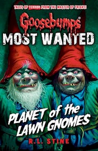 Goosebumps: Most Wanted: Planet of the Lawn Gnomes - R L Stine - książka