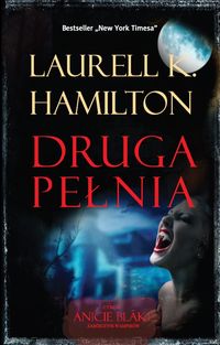 Druga pełnia - Hamilton Laurell K. - książka