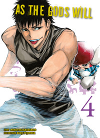 As the gods will, Band 4 - Muneyuki Kaneshiro - ebook