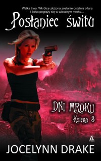 Posłaniec świtu Dni Mroku Księga 3 - Drake Jocelynn - książka