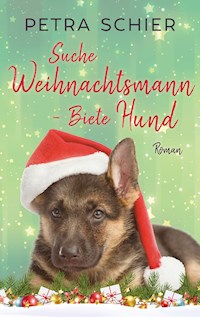 Suche Weihnachtsmann - Biete Hund - Petra Schier - ebook