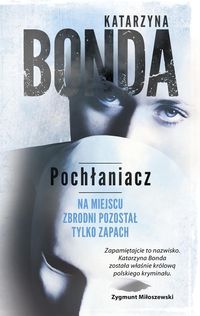 Pochłaniacz - Katarzyna Bonda - ebook + audiobook + książka