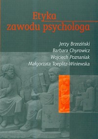 Etyka zawodu psychologa - Brzeziński Jerzy, Chyrowicz Barbara, Poznaniak Wojciech - książka