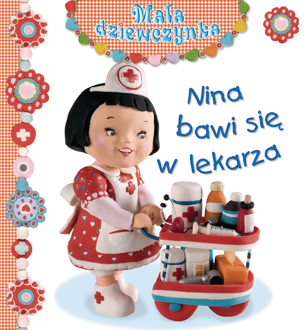 Nina bawi się w lekarza. Mała dziewczynka - Emilie Beaumont, Nathalie Belineau, Christelle Mekdjian - książka