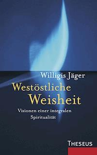 Westöstliche Weisheit - Willigis Jäger - ebook