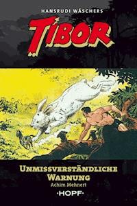 Tibor 11: Unmissverständliche Warnung - Achim Mehnert - ebook
