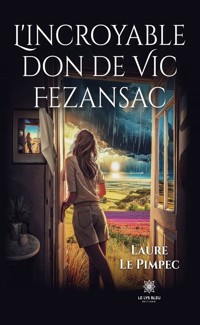 L’incroyable don de Vic Fezansac - Laure Le Pimpec - ebook
