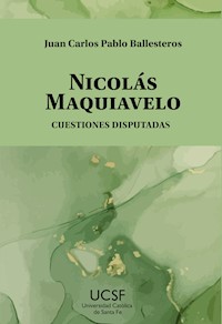 Nicolás Maquiavelo - Juan Carlos Pablo Ballesteros - ebook