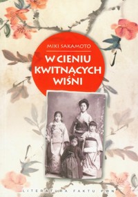 W cieniu kwitnących wiśni - Sakamoto Miki - książka
