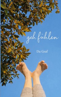 geh fühlen - Daniela Bianca Graf - ebook