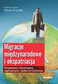 Migracje międzynarodowe i ekspatriacja -  - książka