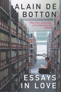 Essays In Love - De Botton Alain - książka