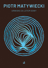 Urwisko za lotem sowy - Piotr Matywiecki - ebook