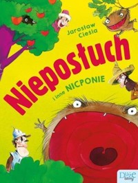 Nieposłuch i inne nicponie - Jarosław Cieśla - książka