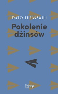 Pokolenie dżinsów - Turaszwili Dato - ebook + książka