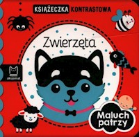 Maluch patrzy Zwierzęta Książeczka kontrastowa - Bator Agnieszka - książka