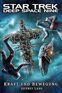 Star Trek - Deep Space Nine: Kraft und Bewegung - Jeffrey  Lang - ebook