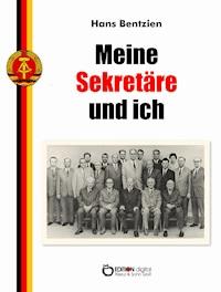 Meine Sekretäre und ich - Hans Bentzien - ebook