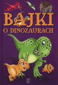 Bajki o dinozaurach - Safarzyńska Elżbieta - książka