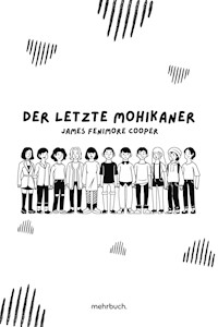 Der letzte Mohikaner - James Fenimore Cooper - ebook