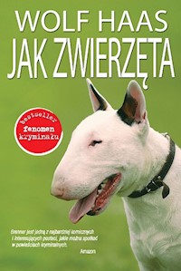 Jak zwierzęta - Wolf Haas - książka