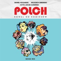 Polch. Kowal od komiksów - Daniel Koziarski, Wojciech Obremski - audiobook