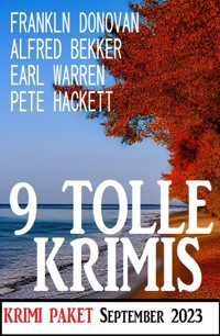 9 Tolle Krimis September 2023: Krimi Paket - Alfred Bekker - ebook