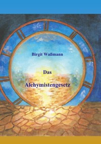 Das Alchymistengesetz - Birgit Waßmann - ebook