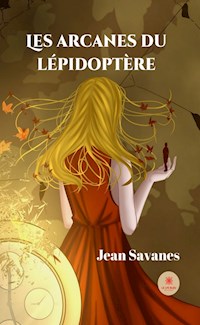 Les arcanes du lépidoptère - Jean Savanes - ebook