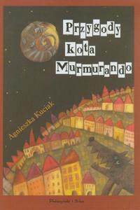 Przygody kota Murmurando - Agnieszka Kuciak - ebook
