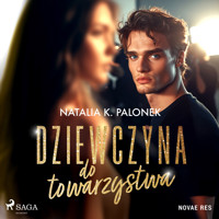 Dziewczyna do towarzystwa - Natalia K. Palonek - ebook + audiobook