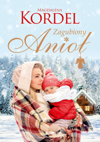 Zagubiony Anioł - Magdalena Kordel - ebook + audiobook + książka