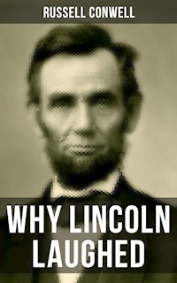 WHY LINCOLN LAUGHED - Russell Conwell - ebook