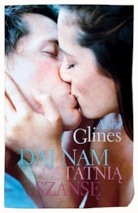 Daj nam ostatnią szansę - Abbi Glines - książka