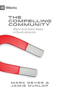 The Compelling Community - Mark Dever - ebook