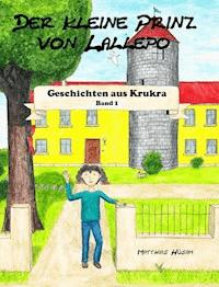 Der kleine Prinz von Lallepo - Matthias Hüsam - ebook