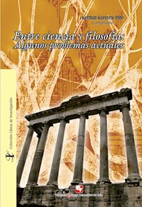 Entre ciencia y filosofía: algunos problemas actuales - Germán Guerrero Pino - ebook