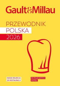 GAULT & MILLAU POLAND 2026. Przewodnik kulinarno-hotelowy - null null - książka